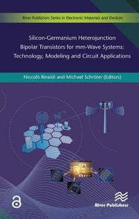 Produktbild: Silicon-Germanium Heterojunction Bipolar Transistors for MM-Wave Systems Technology, Modeling and Circuit Applications
