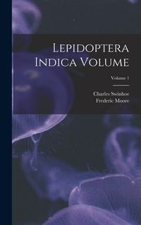 Produktbild: Lepidoptera Indica Volume; Volume 1