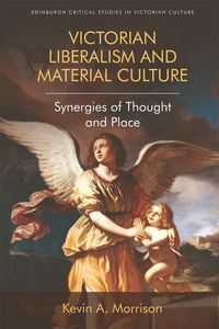 Produktbild: Victorian Liberalism and Material Culture