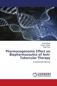 Produktbild: Pharmacogenomic Effect on Biopharmaceutics of Anti-Tubercular Therapy