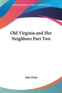 Produktbild: Old Virginia and Her Neighbors Part Two