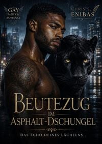 Produktbild: Beutezug im Asphalt-Dschungel - Das Echo deines L&auml;chelns