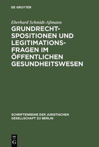 Produktbild: Grundrechtspositionen und Legitimationsfragen im &ouml;ffentlichen Gesundheitswesen