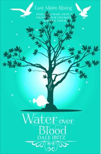 Produktbild: Water over Blood (Last Moon Rising, #3)