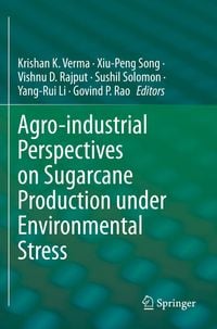 Produktbild: Agro-industrial Perspectives on Sugarcane Production under Environmental Stress