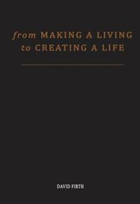 Produktbild: From 'Making a Living' to Creating a Life