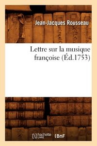 Produktbild: Lettre sur la musique fran&ccedil;oise , (&Eacute;d.1753)