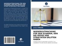 Produktbild: Wiedergutmachung f&uuml;r den Schaden, den die Opfer von Straftaten Erlitten Haben