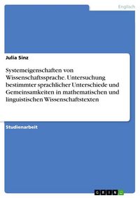 Produktbild: Systemeigenschaften von Wissenschaftssprache. Untersuchung bestimmter sprachlicher Unterschiede und Gemeinsamkeiten in mathematischen und linguistisch