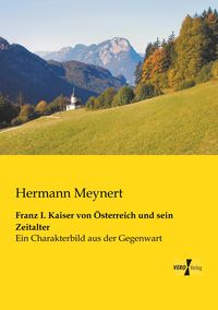 Produktbild: Franz I. Kaiser von &Ouml;sterreich und sein Zeitalter