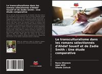 Produktbild: Le transculturalisme dans les romans s&eacute;lectionn&eacute;s d'Ahdaf Soueif et de Zadie Smith : Une &eacute;tude comparative