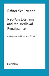 Produktbild: Neo-Aristotelianism and the Medieval Renaissance