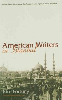 Produktbild: Fortuny, K: American Writers in Istanbul