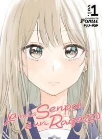 Produktbild: La mia senpai &egrave; un ragazzo. Vol. 1