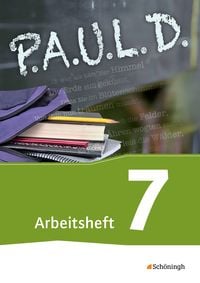 Produktbild: P.A.U.L. D. (Paul) 7. Arbeitsheft. F&uuml;r Gymnasien und Gesamtschulen - Neubearbeitung