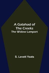 Produktbild: A Galahad of the Creeks; The Widow Lamport