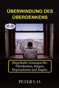 Produktbild: &Uuml;berwindung Des &Uuml;berdenkens