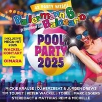 Produktbild: Ballermann 6 Balneario pr&auml;sentiert: Die Pool Party