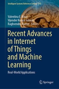 Produktbild: Recent Advances in Internet of Things and Machine Learning