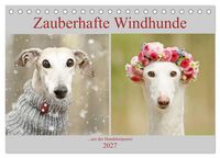 Produktbild: Zauberhafte Windhunde (Tischkalender 2027 DIN A5 quer), CALVENDO Monatskalender