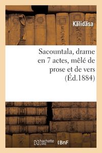 Produktbild: Sacountala, Drame En 7 Actes, M&ecirc;l&eacute; de Prose Et de Vers
