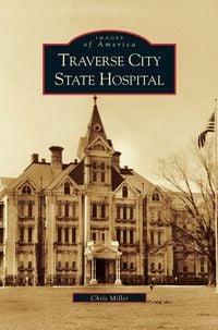 Produktbild: Traverse City State Hospital