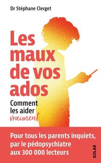 Produktbild: Les maux de vos ados : comment les aider vraiment
