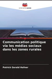 Produktbild: Communication politique via les m&eacute;dias sociaux dans les zones rurales