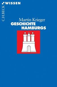 Bild vom Artikel Geschichte Hamburgs vom Autor Martin Krieger