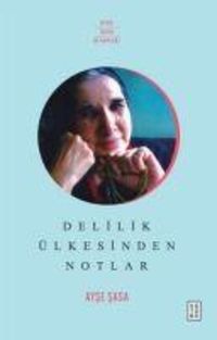 Produktbild: Delilik &Uuml;lkesinden Notlar