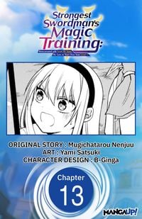 Produktbild: Strongest Swordsman's Magic Training: Reincarnated with Level 99 Stats, He Gets to Start Over from Level 1 #013