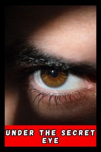 Produktbild: Under The Secret Eye (contos, #1)