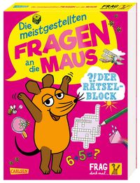 Produktbild: Frag doch mal ... die Maus: Die meistgestellten Fragen an die Maus - Der R&auml;tselblock