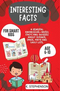 Produktbild: Interesting Facts for Smart Kids Age 6-10