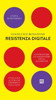 Produktbild: Resistenza digitale. Contrastare lo strapotere degli algoritmi