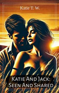 Produktbild: Katie And Jack: Seen And Shared
