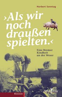Produktbild: Als wir noch drau&szlig;en spielten