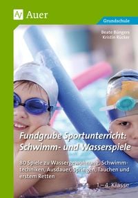 Produktbild: Fundgrube Sportunterricht: Schwimm- & Wasserspiele