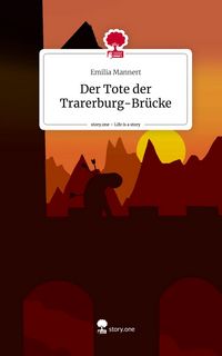 Produktbild: Der Tote der Trarerburg-Br&uuml;cke. Life is a Story - story.one