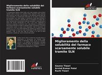 Produktbild: Miglioramento della solubilit&agrave; del farmaco scarsamente solubile tramite SLN