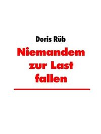 Produktbild: Niemandem zur Last fallen