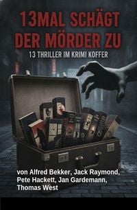Produktbild: 13mal schl&auml;gt der M&ouml;rder zu: 13 Thriller im Krimi Koffer