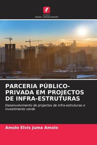 Produktbild: Parceria P&uacute;blico-Privada Em Projectos De Infra-Estruturas