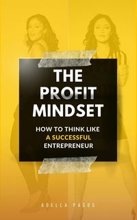 Produktbild: The Profit Mindset: How to Think Like a Successful Entrepreneur