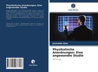 Produktbild: Physikalische Anordnungen: Eine angewandte Studie