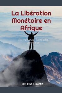 Produktbild: La Lib&eacute;ration Mon&eacute;taire en Afrique
