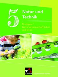Bild vom Artikel Natur und Technik 5: Biologie / Naturwissenschaftliches Arbeiten. Schülerband Gymnasium Bayern vom Autor Michaela Fleischmann