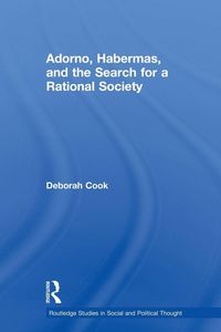 Produktbild: Adorno, Habermas and the Search for a Rational Society