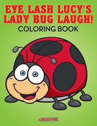 Produktbild: Eye Lash Lucy's Lady Bug Laugh! Coloring Book