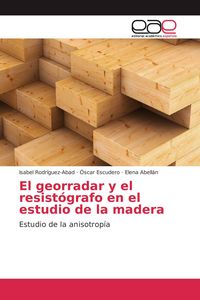 Produktbild: El georradar y el resist&oacute;grafo en el estudio de la madera